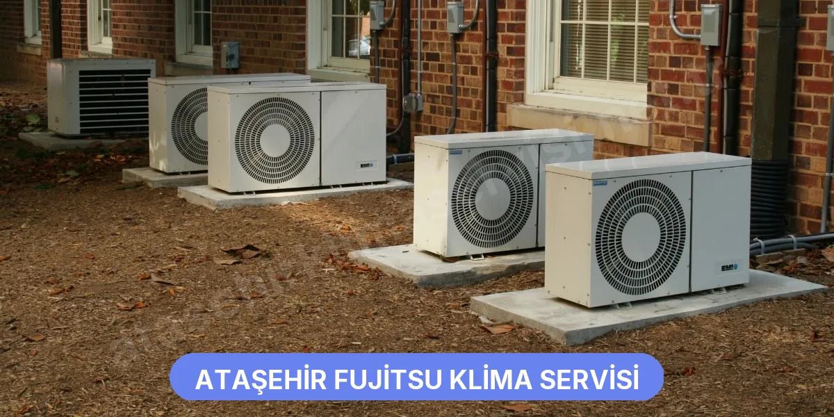 Ataşehir Fujitsu Klima Servisi
