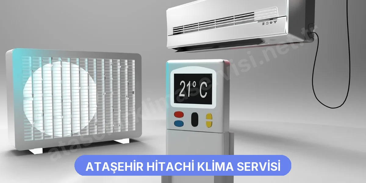 Ataşehir Hitachi Klima Servisi