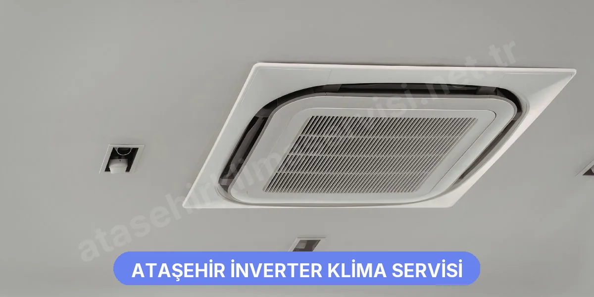 Ataşehir İnverter Klima Servisi