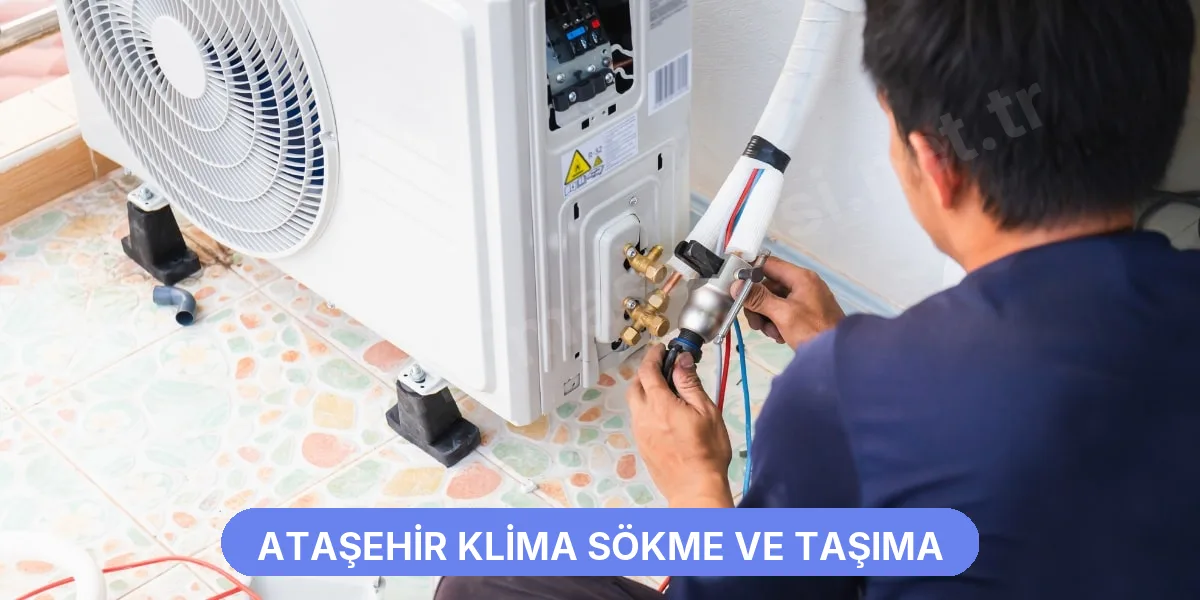 Ataşehir Klima Sökme ve Taşıma
