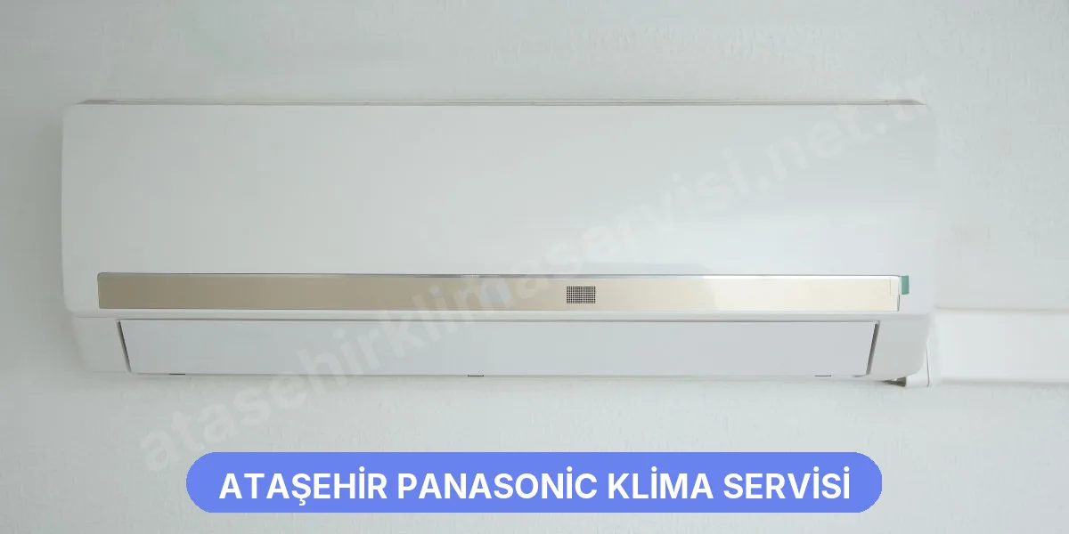 Ataşehir Panasonic Klima Servisi