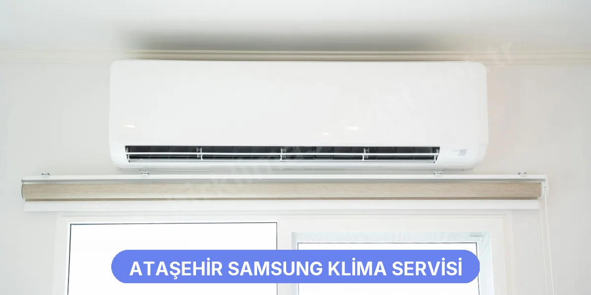 Ataşehir Samsung Klima Servisi