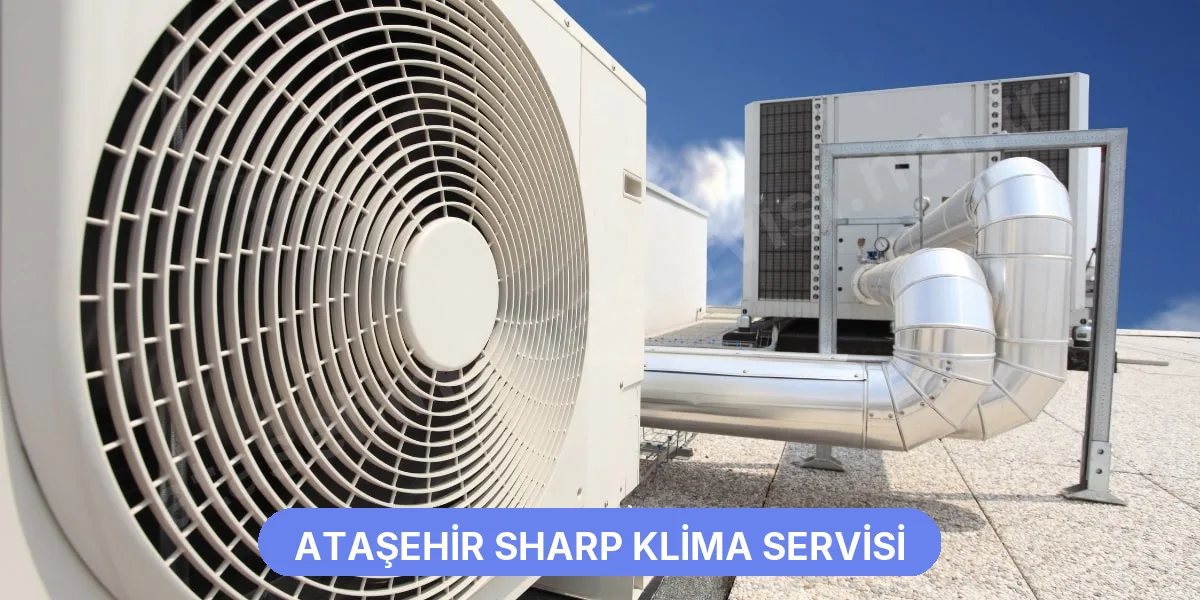 Ataşehir Sharp Klima Servisi